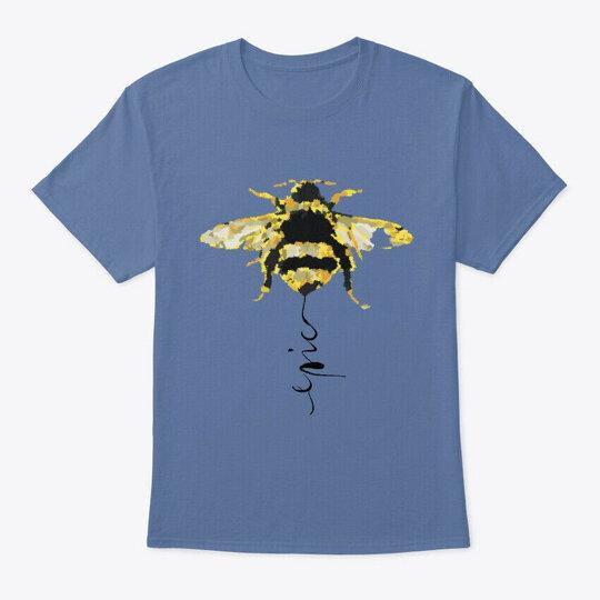 

Bee Epic T-Shirt Made in the USA Size S to 5XL 4XL