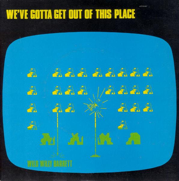 7inch Record WILD WILLY BARRETT - We've Gotta Get Out Of This Place DARK3 Black Eye 1981 UK Rock Used