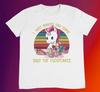 I Just Baked You Some Shut The FUCUPCAKES Unicorn T Shirt %100 Premium Cotton
