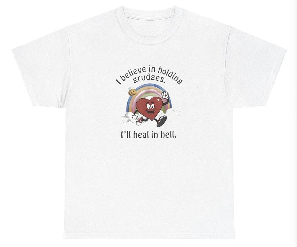 I Believe In Holding Grudges I'll Heal In Hell T Shirt Funny Y2K Heart Meme Tee