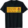 Funny Bigfoot Is Real And He Tried To Eat My Ass T-Shirt Sasquatch Joke Tee