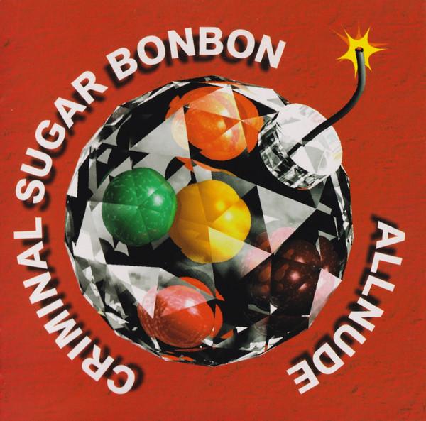 CD ALLNUDE Criminal Sugar Bonbon CJIK2009 JIK 1996 Япония ObiRock Б/у