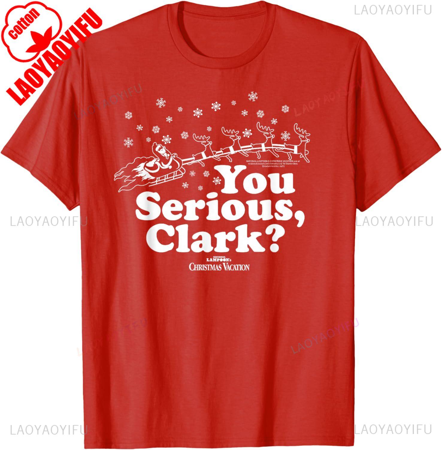 National Lampoons Christmas Vacation Camiseta You Serious Clark Negro Simple Letters Printed Tshirt Tops Adult Allmatch Tee S