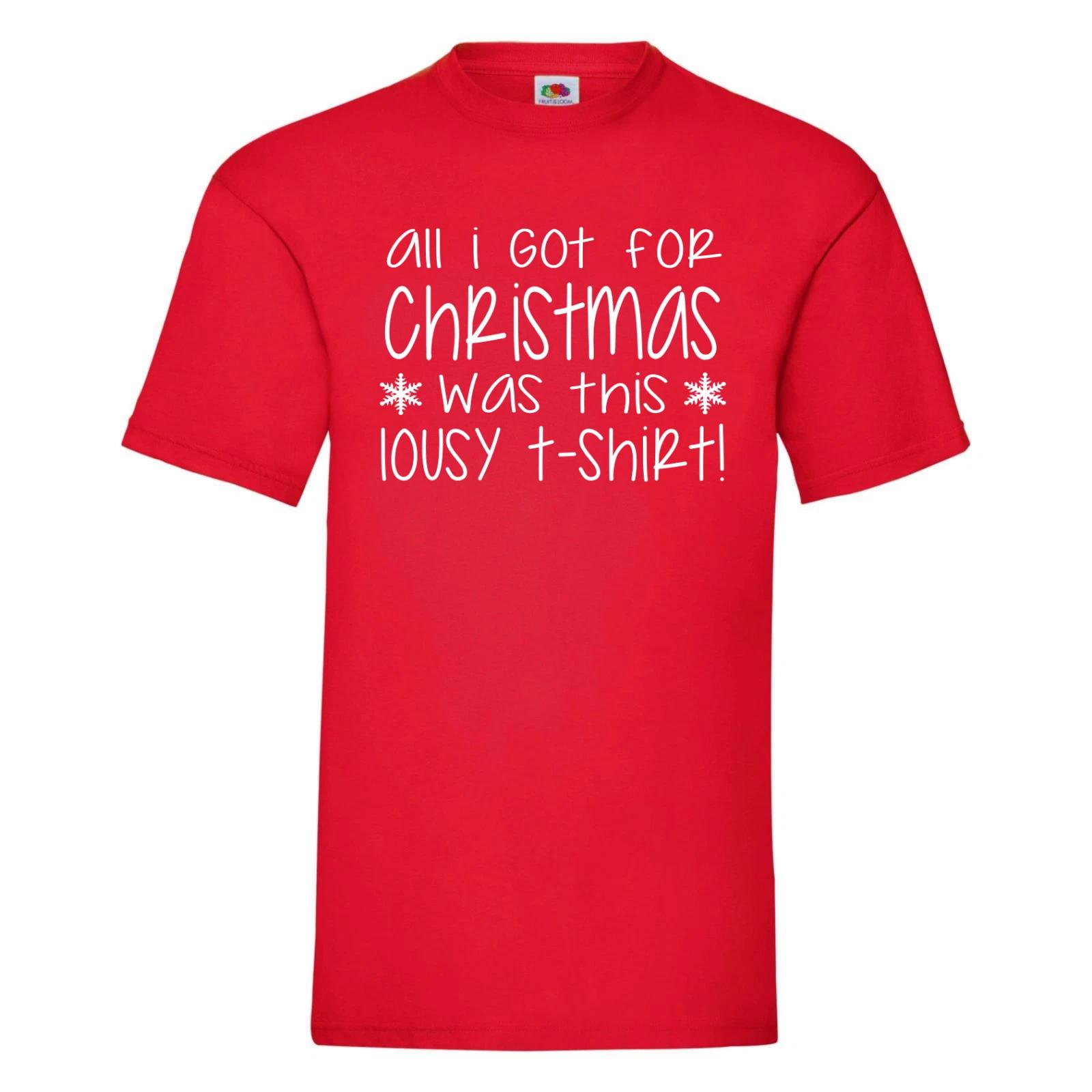 Funny Christmas T Shirt - All I Got For Christmas Was This Lousy T-Shirt L