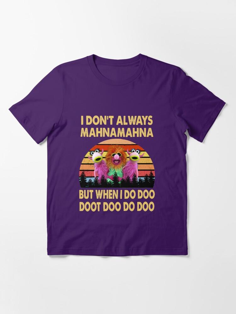 The Animals I Don't Always Mahna Mahna But When I Do Doo The Muppet Show Essential T-Shirt