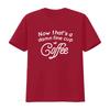 Now Thats A Damn Fine Cup Of Coffee Twin Peaks David Lynch Agent Dale Cooper Funny Parody Fan Lover T Shirt Vintage Washed