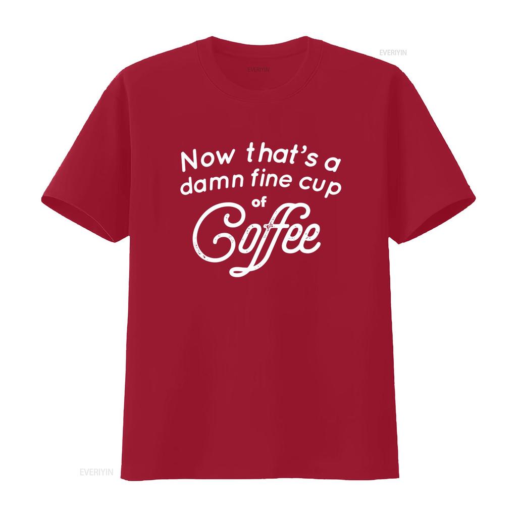 Now Thats A Damn Fine Cup Of Coffee Twin Peaks David Lynch Agent Dale Cooper Funny Parody Fan Lover T Shirt Vintage Washed