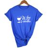 Wine Is My Valentine Women Fashion Tops Graphic Tees Harajuku Casual Aesthetic Short Sleeve T Shirt