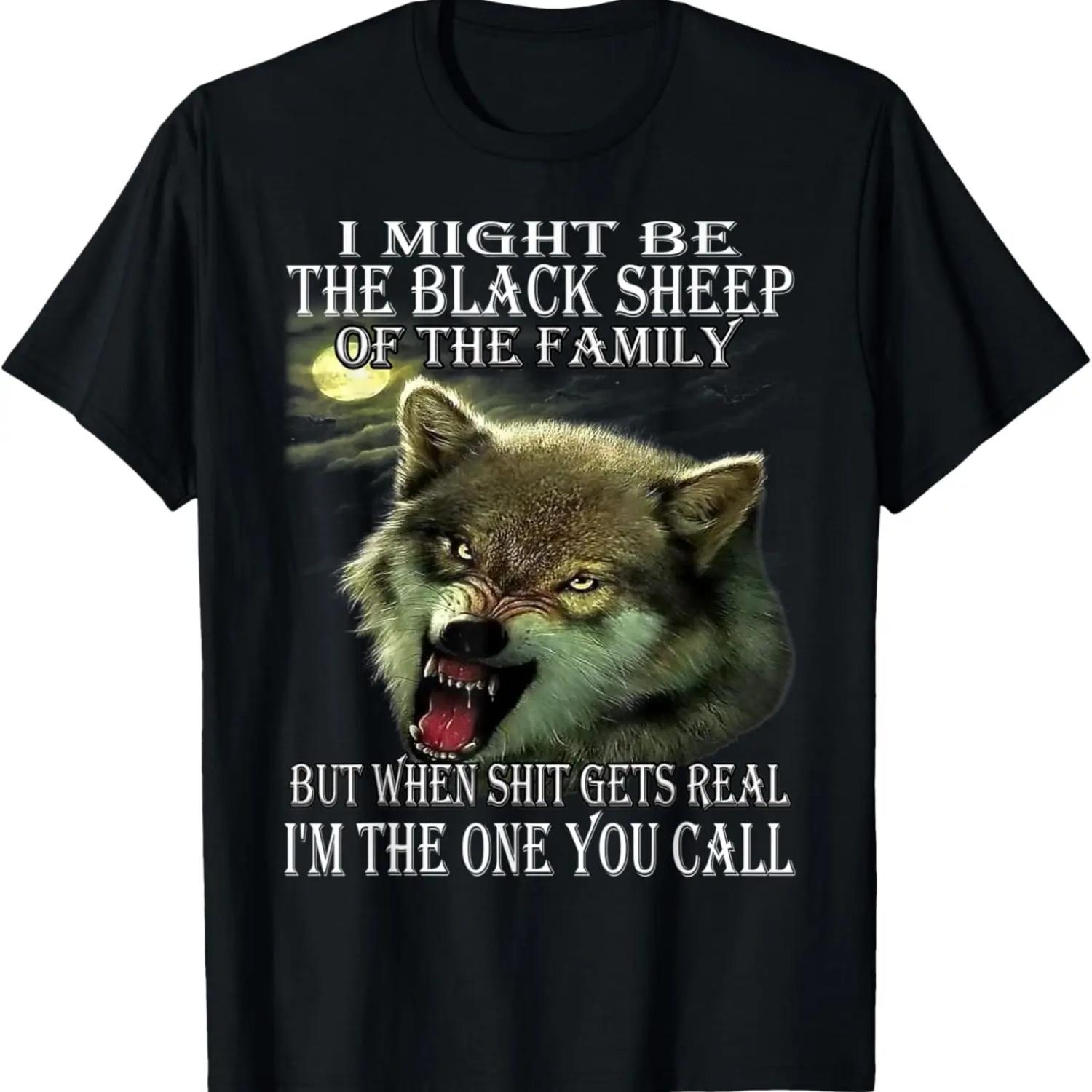 Wolf I Might Be The Black Sheep Of The Family But When T-Shirt S чёрный