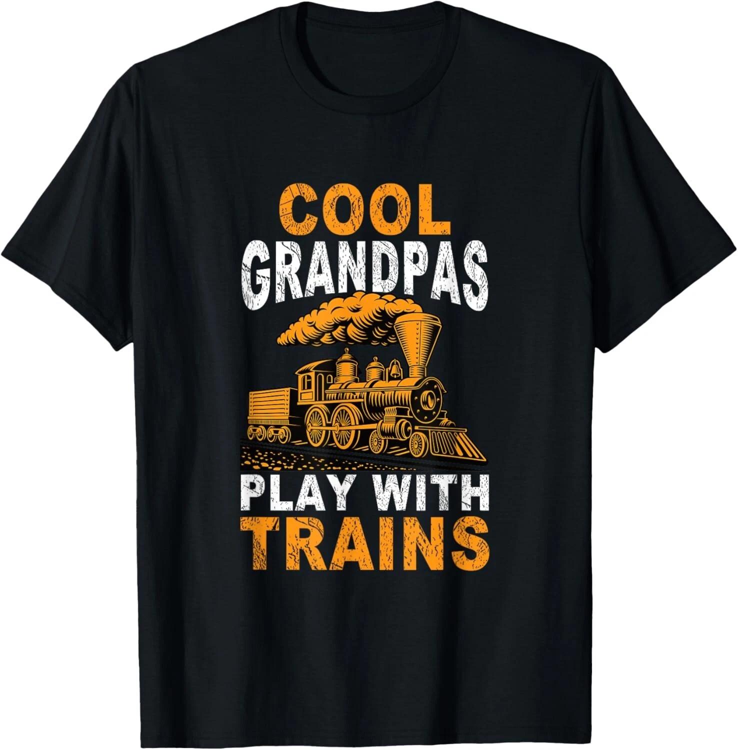 

Cool Grandpas Play With Trains Locomotive Train Grandpa Gift Unisex T-Shirt M
