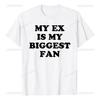 T-Shirt mit sarkastischem lustigem Zitat von meinem größten Ex-Fan