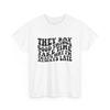 Good Things Take Time Funny Graphic T Shirt Unisex Heavy Cotton Tee