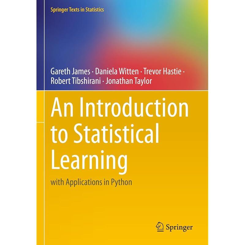 An Introduction To Statistical Learning: with Applications In Python (Springer Texts In Statistics)