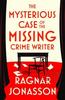 The Mysterious Case of the Missing Crime Writer by Ragnar Jonasson Hardback Book 9780241711101