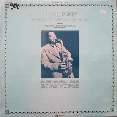 LP Record CHARLIE PARKER  Rare Broadcasting Performances 1947 JA5164 MUSIDISC 1975 France Jazz Used