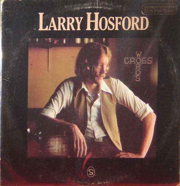 LP Record LARRY HOSFORD - Cross Words SRL52003 SHELTER 1976 US Rock Used