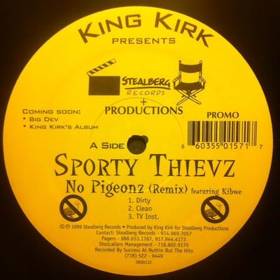 Disque 12 pouces SPORTY THIEVZ / KING KIRK - No Pigeonz (Remixer) / Putain ce que je ressemble à Li SR00112 Stealberg Recor 1999 US Rap & Hip-Hop/R&B Occasion