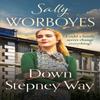 Down Stepney Way by Sally Worboyes Paperback Book 9781804363461