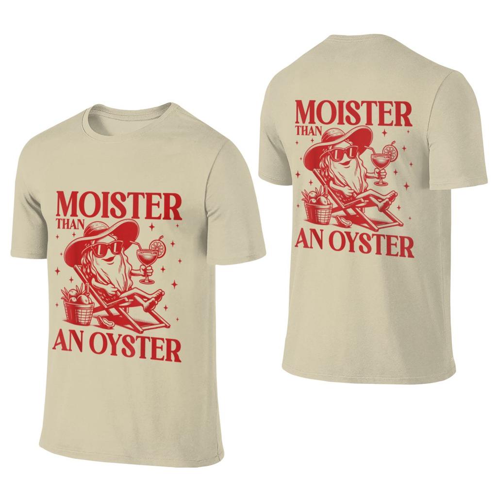 Moister Than An Oyster Retro Funny Graphic Reversible Sports Tee Fresh Casual Versatile Basic Gift Shirt