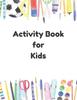 The Activity Book For Kids Book