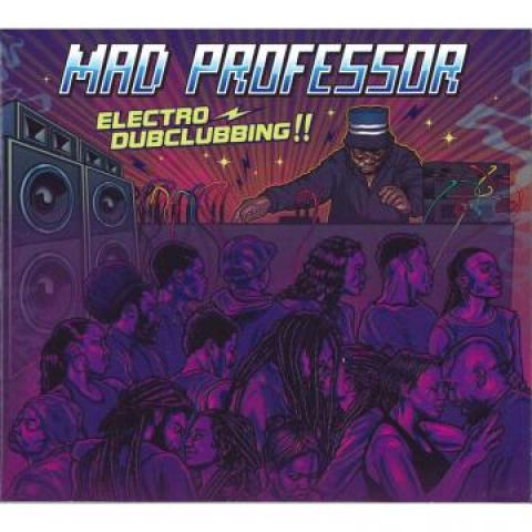 CD MAD PROFESSOR - Electro Dub Clubbing ARICD273 Ariwa UK 2018 UK Reggae, Ska & Dub