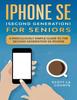 Libro iPhone SE for Seniors : A Ridiculously Simple Guide To the Second-Generation SE iPhone