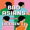 Bad Asians by Lillian Li Hardback Book 9781805337775