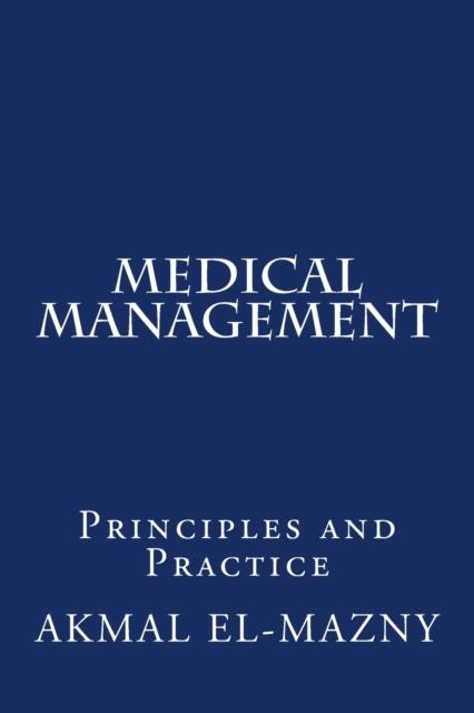 The Medical Management : Principles and Practice Book