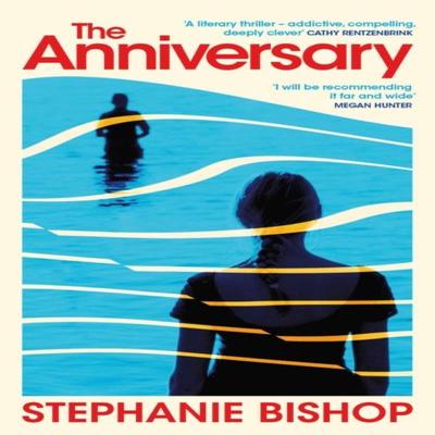 The Anniversary by Stephanie Bishop Hardback Book 9781474626132
