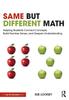 The Same But Different Math : Helping Students Connect Concepts, Build Number Sense, and Deepen Understanding Book