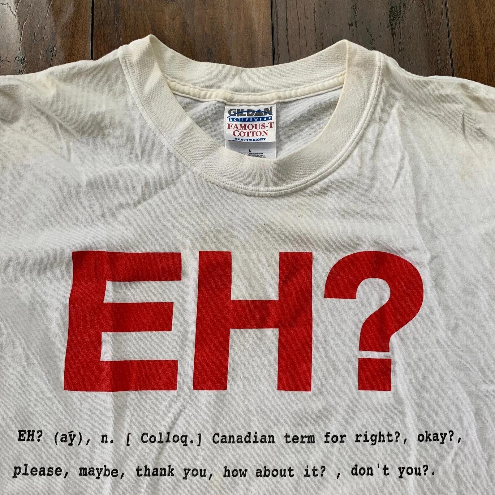 Canadian Funny Vintage T Shirt Y2K Eh Huh Quote Text Rap 2000s Joke Humor Music XL