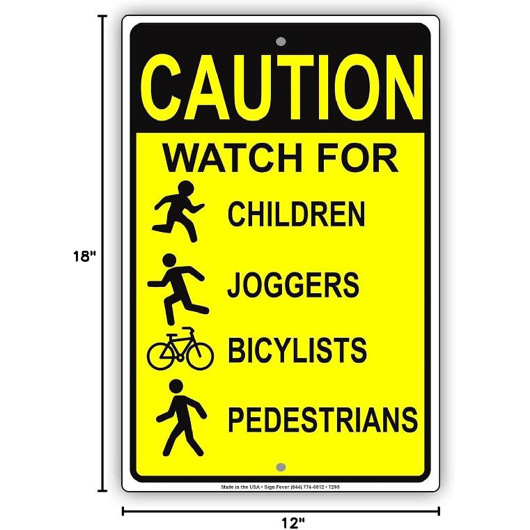 Caution Watch for Children Joggers Bicyclists Pedestrians Warning Notice Aluminium Metal 12"x18" Sign Plate