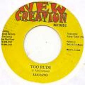 

7inch Record LUCIANO - Too Rude NONE New Creation Re Jamaica Reggae, Ska & Dub Used