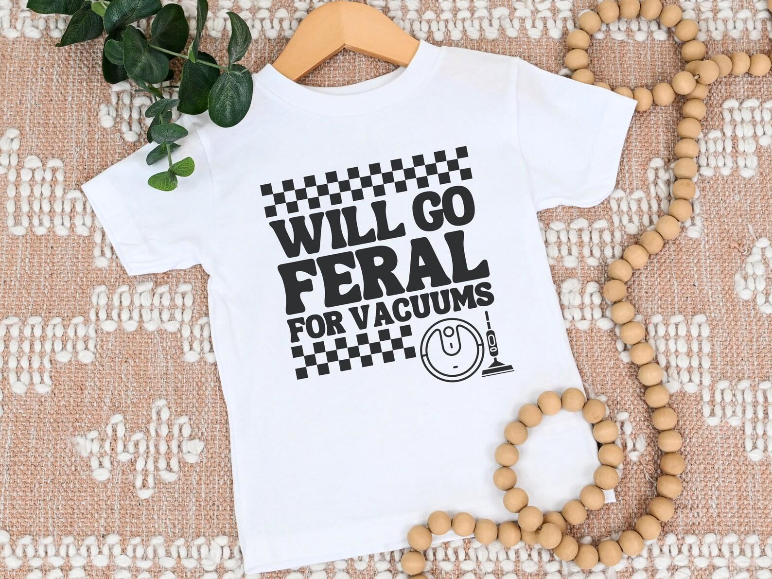Unisex Vacuum Shirt, Funny Preschool Vacuum Cleaner T-Shirt, Vacuum Themed Birthday Party Graphic Tee Gift for Kids, Feral for Vacuums 120