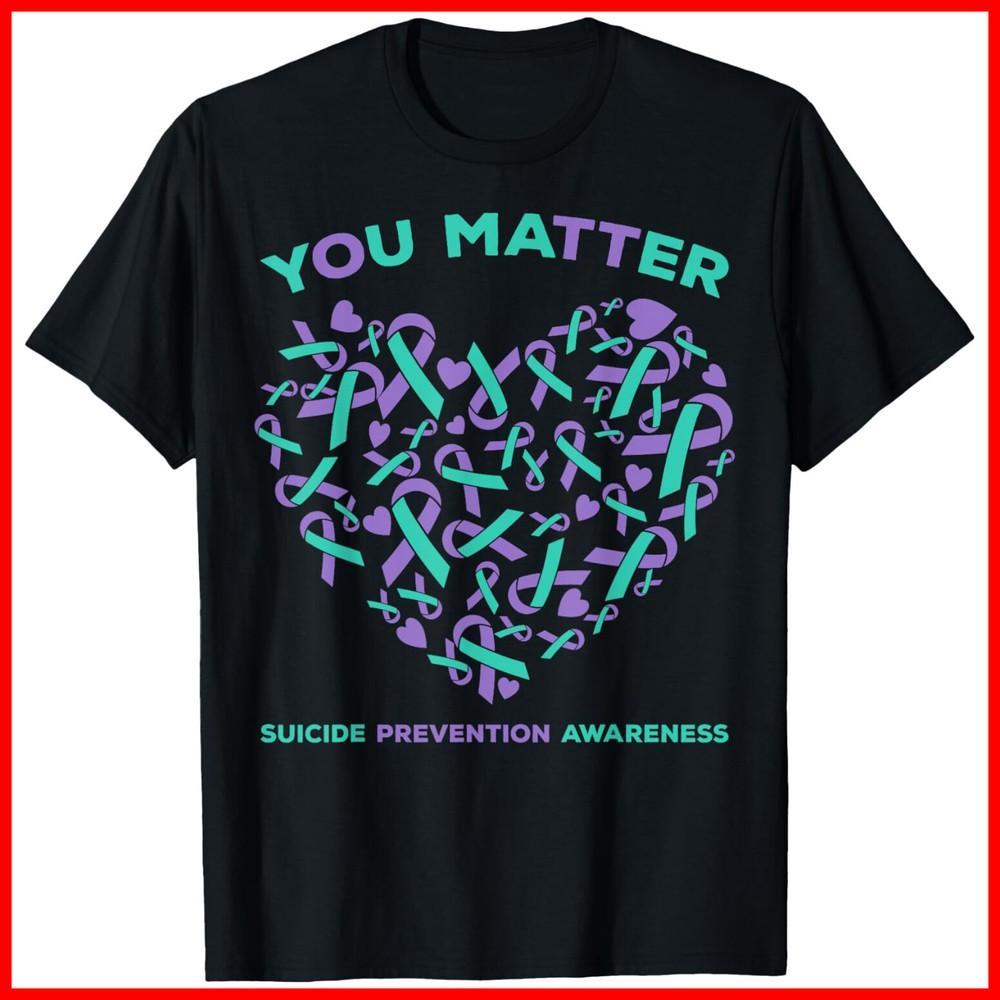 Suicide Prevention Awareness Teal Purple Ribbon You Matter Black Cotton T-Shirt Unisex T-Shirt XXL