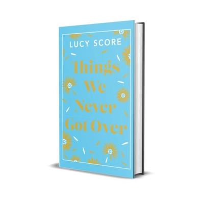 Things We Never Got Over by Lucy Score Hardback Book 9781399751070
