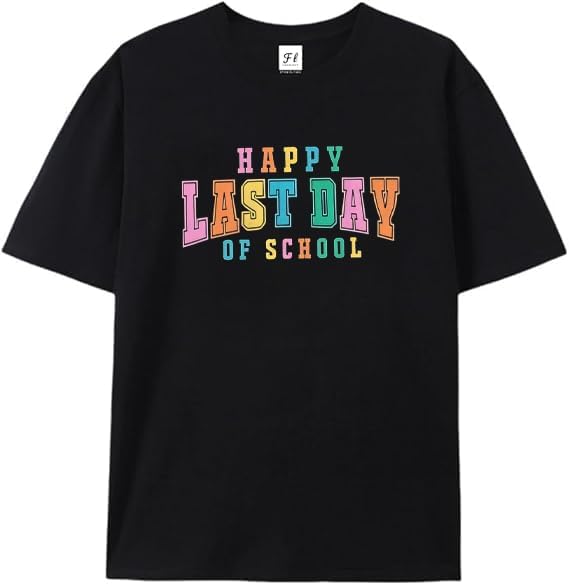 Happy Last Day of School Shirt Women End of Year Teacher T Shirt School Graduation Tee Black S