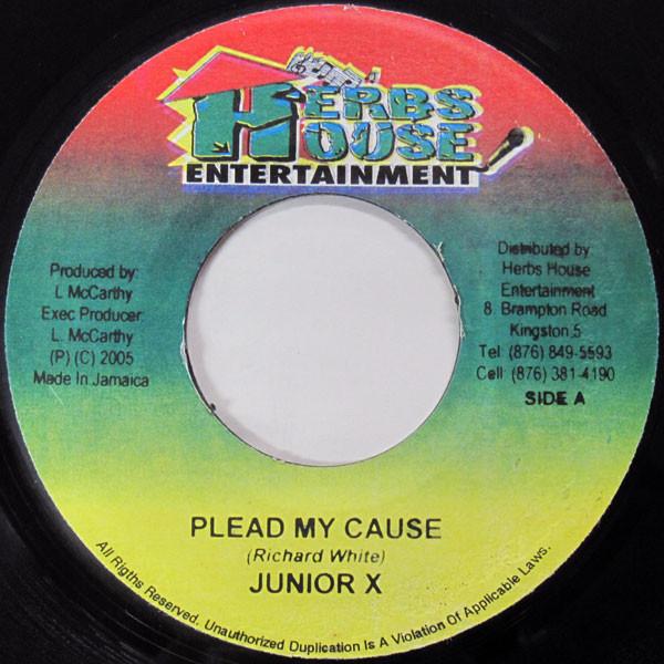 

7inch Record JUNIOR X - Plead My Cause none Herbs House Ent 2005 Jamaica Reggae, Ska & Dub Used