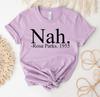 Nah Rosa Parks T-Shirt, Bürgerrechtshemd, Gerechtigkeitsgeschenk, Black History Oberteil, Aktivisten-T-Shirt, R Parks Geschenk, Gleichheitshemd, Damen-T-Shirt