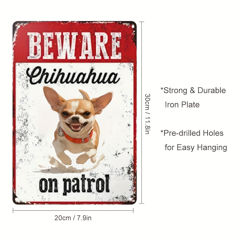 Chihuahua Patrol Durable Metal Sign for Home Security Dog Lovers WeatherResistant Easy Install Outdoor Signage Room Decor