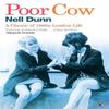 Poor Cow by Nell Dunn Paperback Book 9781844089819