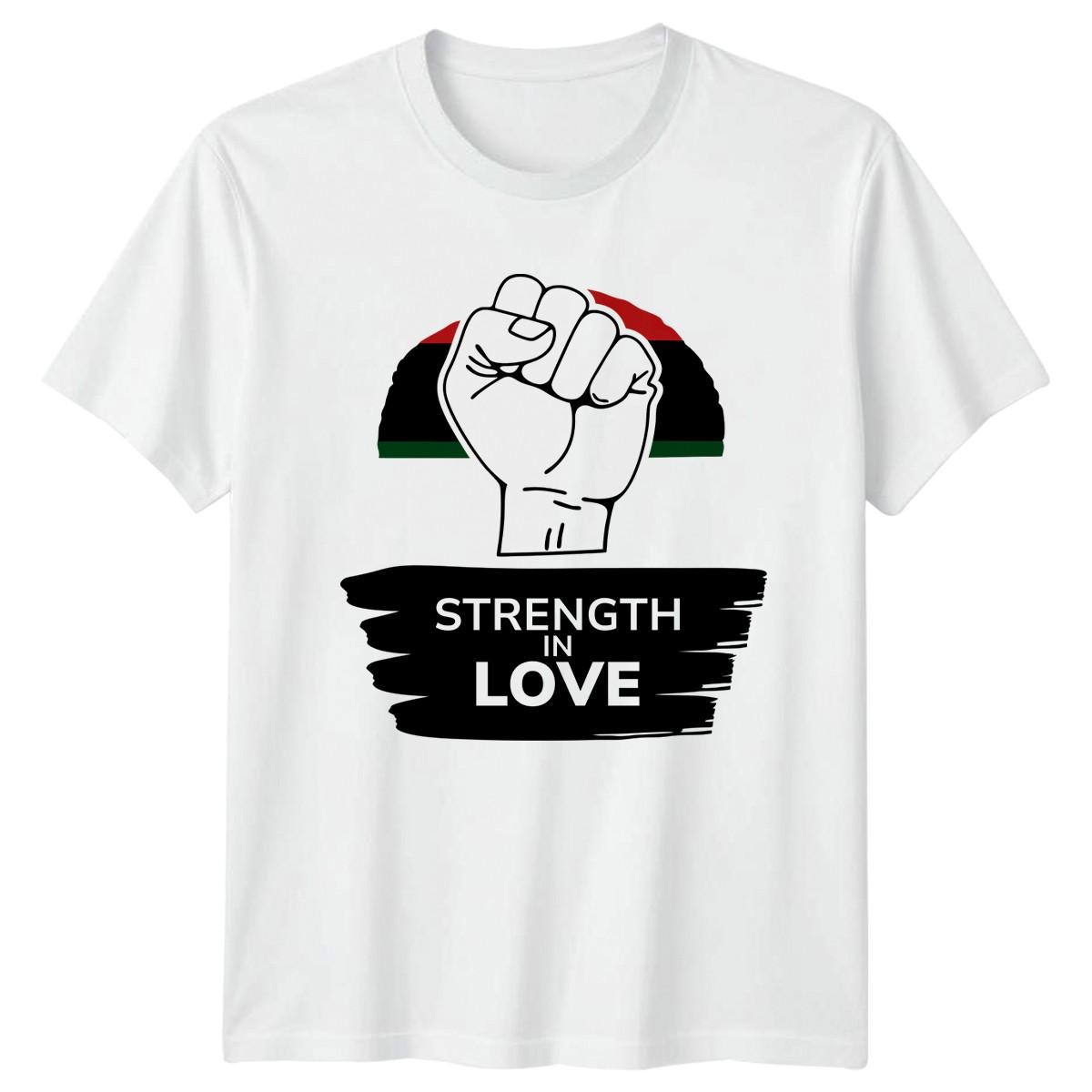 Strength In Love T-Shirt Civil Rights Equality Gift For Him And Her S