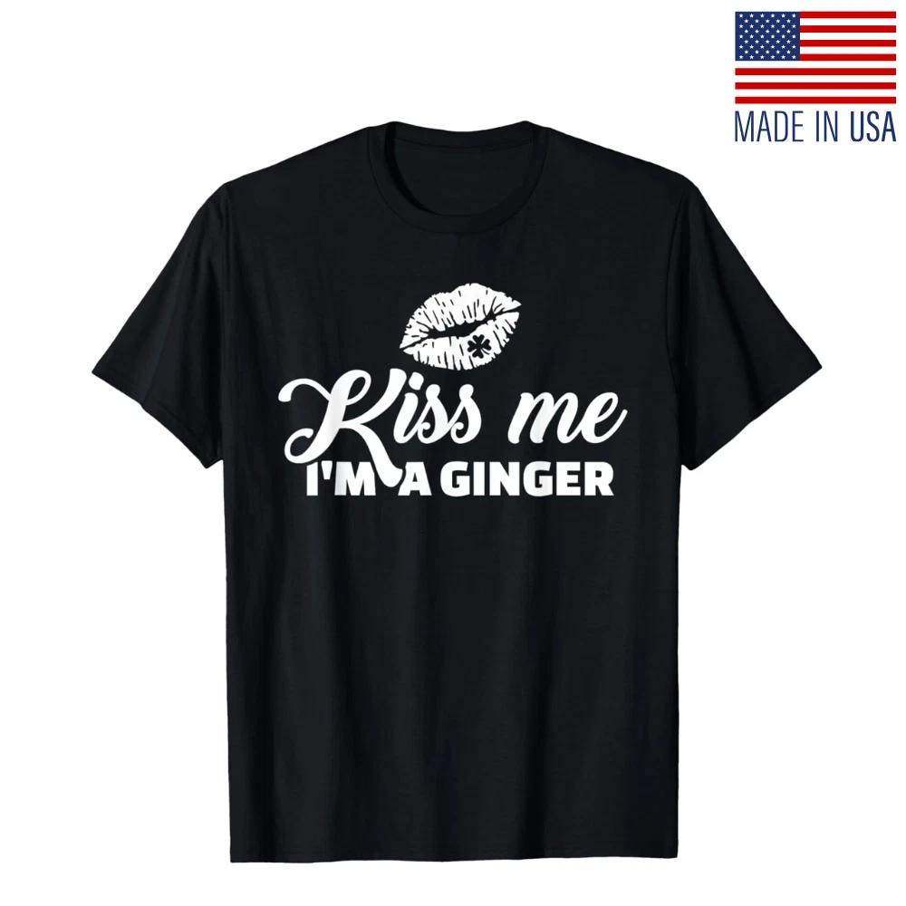 Kiss me I m a ginger St. Patrick s day T-Shirt XL