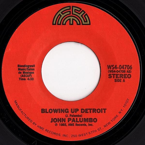 

7inch Record JOHN PALUMBO - Blowing Up Detroit / Hurt Me WS404706 HME Records 1985 US Rock Used