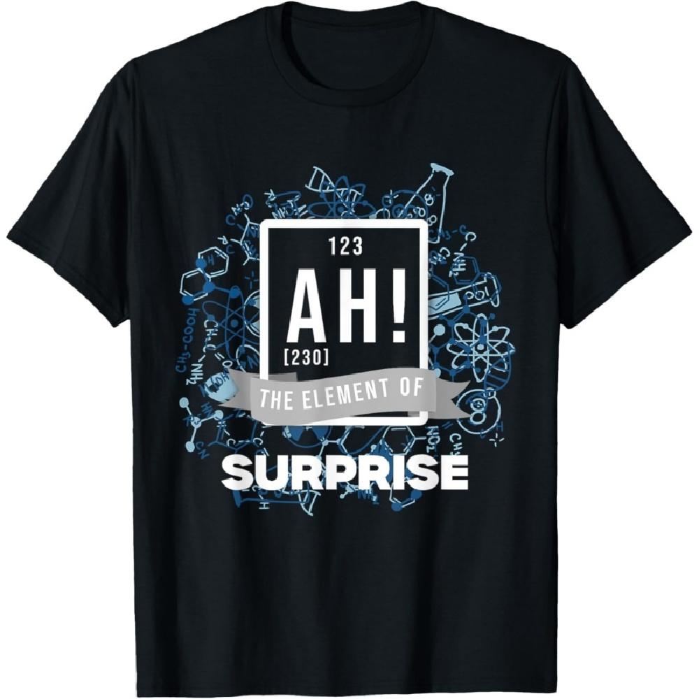 

Ah! The Element Of Surprise Funny Sarcastic Periodic Table T-Shirt S