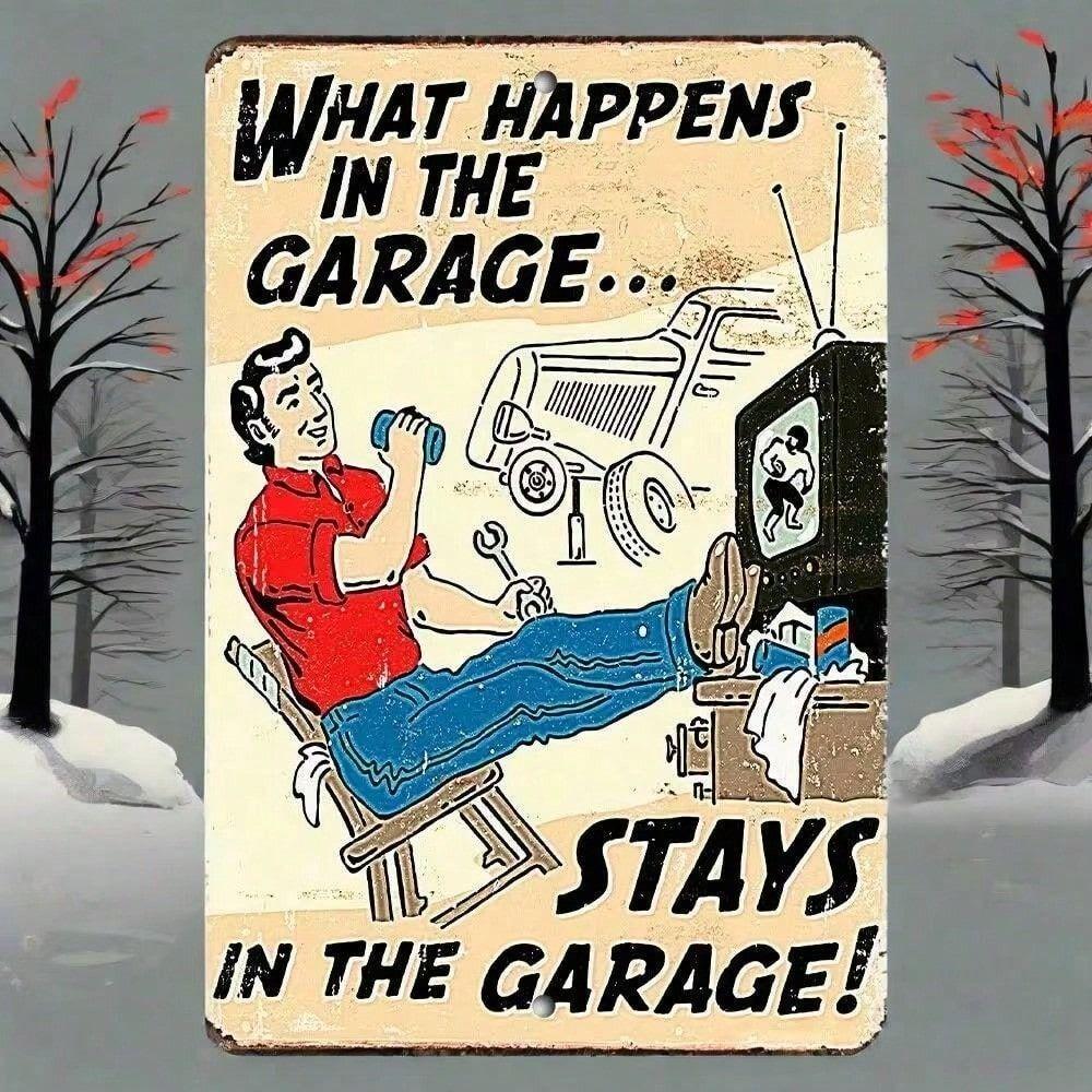 Metal Poster Wall Art, Funny Garage Sign What Happens In The Garage Stays, Home Decor Gift