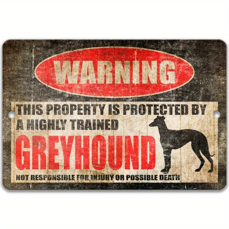 

Funny Greyhound Warning Sign Vintage Beware of Dog Decoration with Protected by Highly Trained Greyhound HeavyDuty Iron No T 20x30cm（7.8x11.8inch）