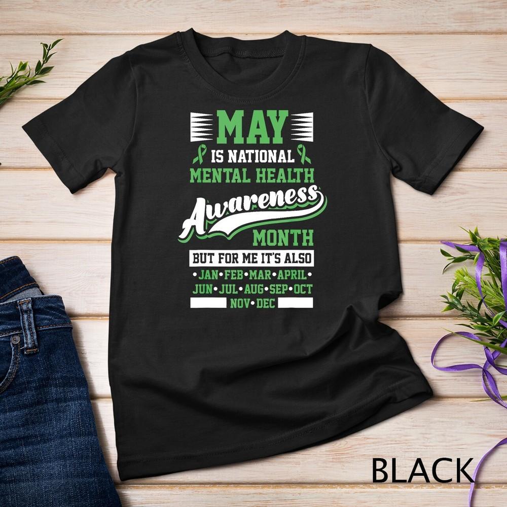 May Is National Month Mental Health Awareness Positive Quote Unisex T-shirt