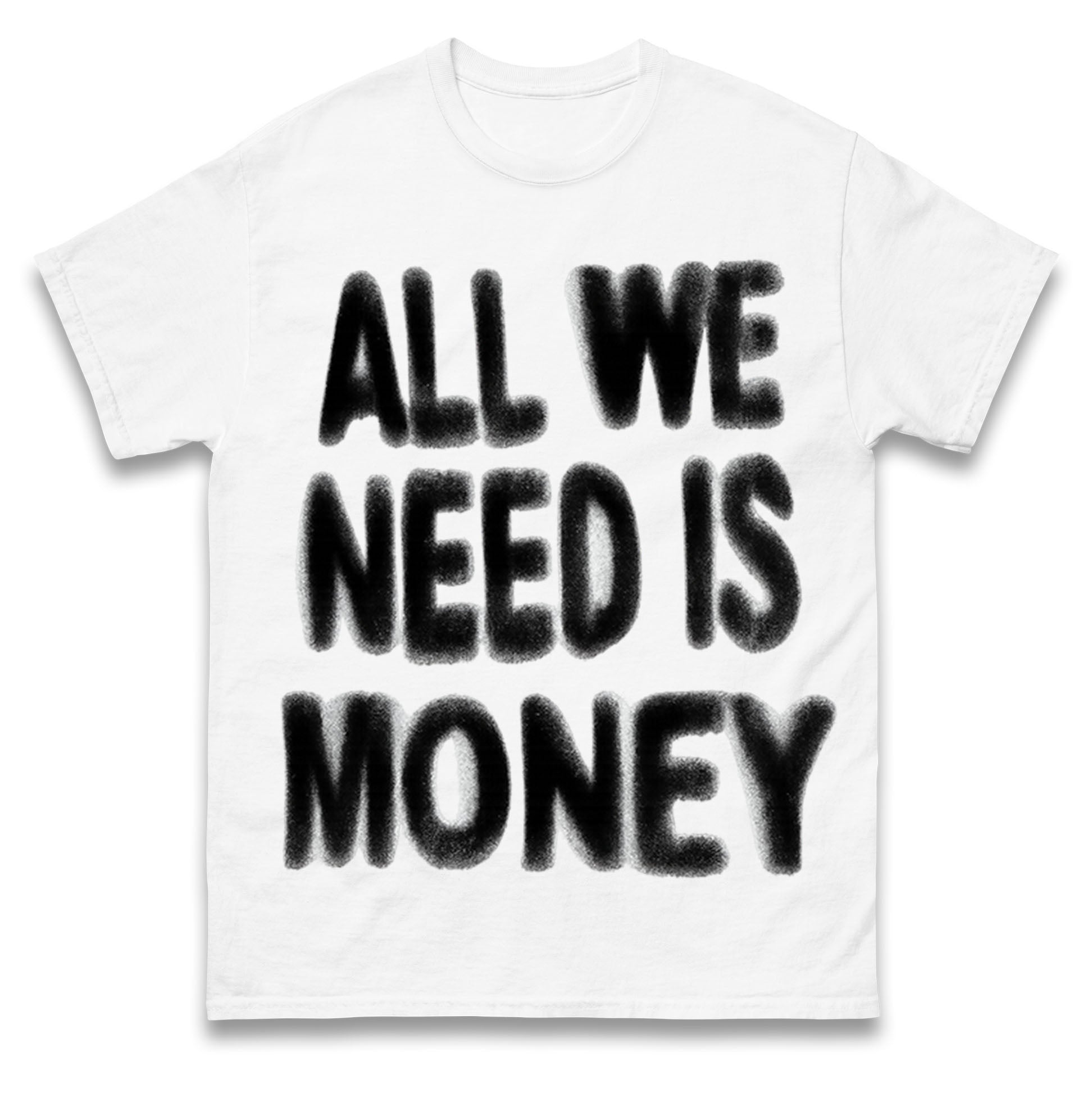 All We Need is Money T Shirt Tshirt Mens Womens Unisex Tops Tees S