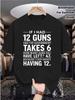 Plus Size Singlesided Printed Round Neck Short Sleeved Tshirt Mens If I Had 12 Guns Pattern Casual And Breathable